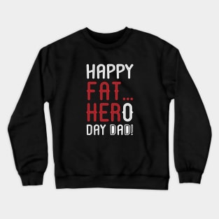 Happy Fat Hero Day Crewneck Sweatshirt